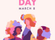 Silhouettes of women and the text International Women's Day March 8